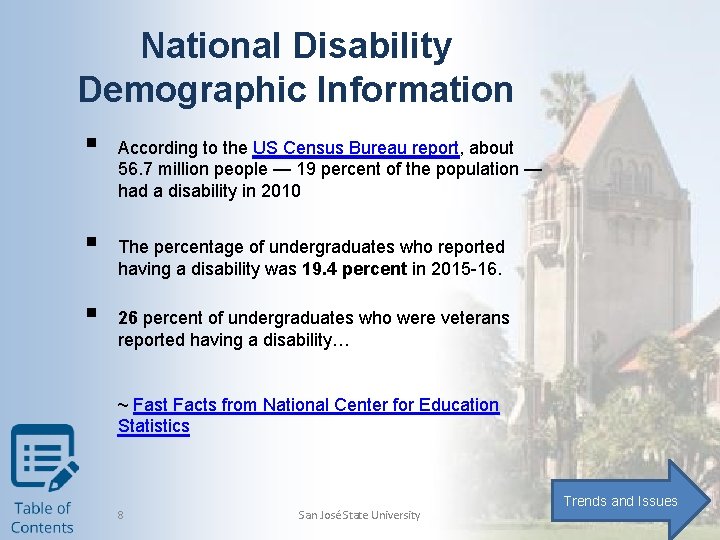 National Disability Demographic Information § § § According to the US Census Bureau report,