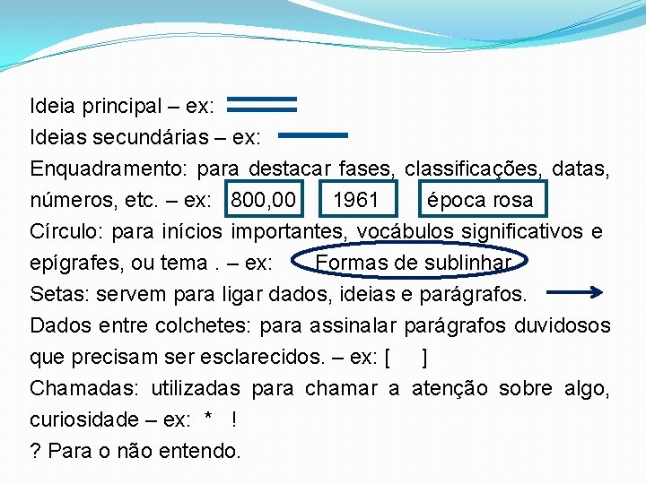 Ideia principal – ex: Ideias secundárias – ex: Enquadramento: para destacar fases, classificações, datas, Ideia principal – ex: Ideias secundárias – ex: Enquadramento: para destacar fases, classificações, datas,