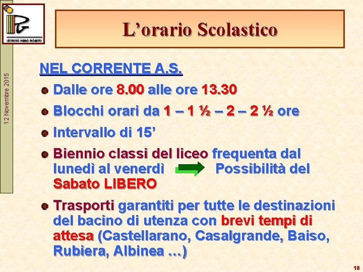 12 Novembre 2015 L’orario Scolastico NEL CORRENTE A. S. Dalle ore 8. 00 alle