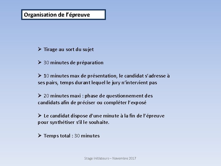 Organisation de l’épreuve Ø Tirage au sort du sujet Ø 30 minutes de préparation