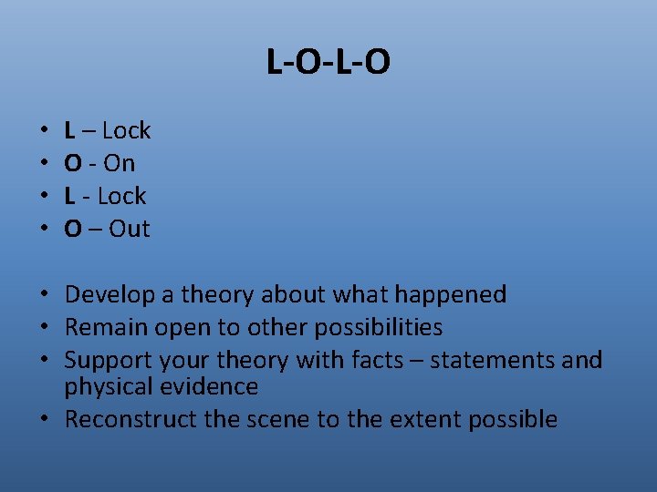 L-O-L-O • • L – Lock O - On L - Lock O –