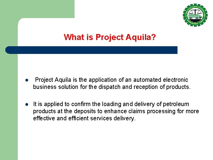 What is Project Aquila? l Project Aquila is the application of an automated electronic