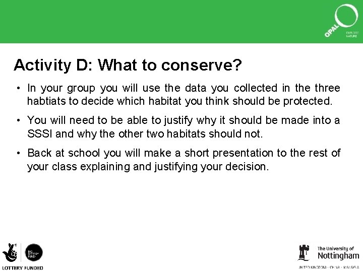 Activity D: What to conserve? • In your group you will use the data