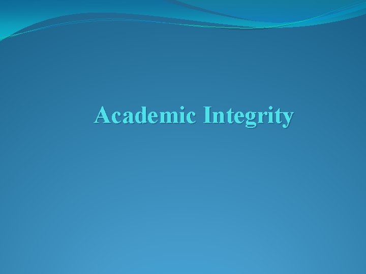 Academic Integrity 