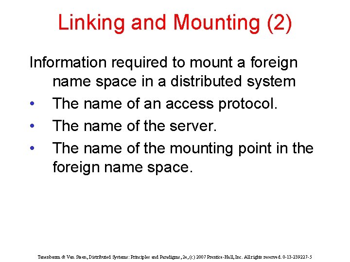 Linking and Mounting (2) Information required to mount a foreign name space in a