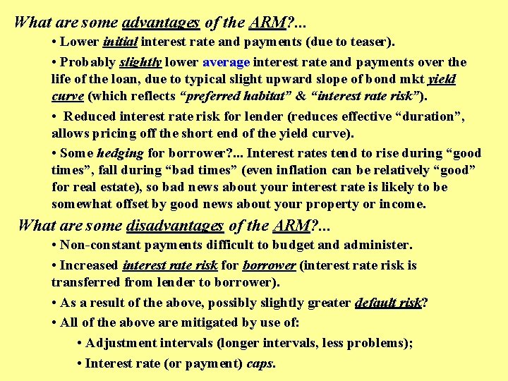 What are some advantages of the ARM? . . . • Lower initial interest