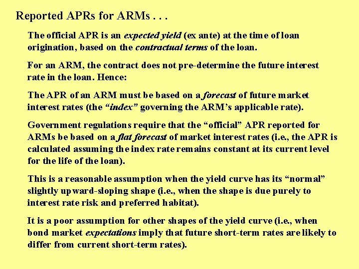 Reported APRs for ARMs. . . The official APR is an expected yield (ex