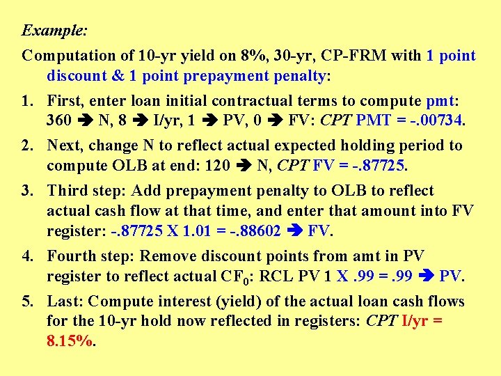 Example: Computation of 10 -yr yield on 8%, 30 -yr, CP-FRM with 1 point
