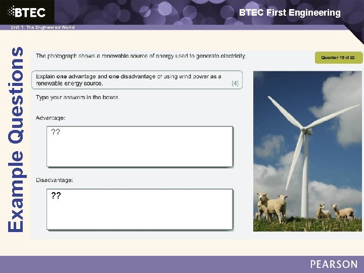 BTEC First Engineering Example Questions 1: The Engineered World Unit 1: The Engineered World