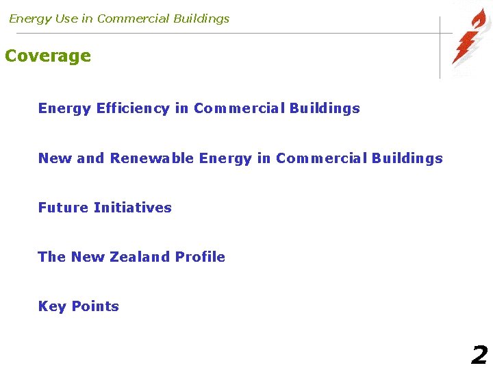 Energy Use in Commercial Buildings Coverage Energy Efficiency in Commercial Buildings New and Renewable