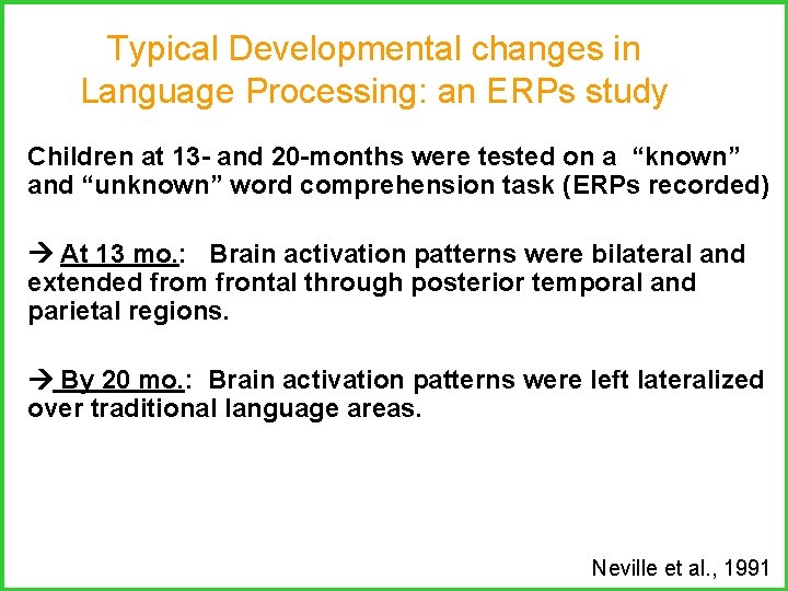 Typical Developmental changes in Language Processing: an ERPs study Children at 13 - and