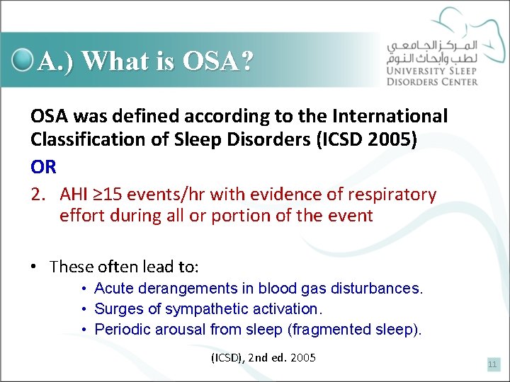 A. ) What is OSA? OSA was defined according to the International Classification of