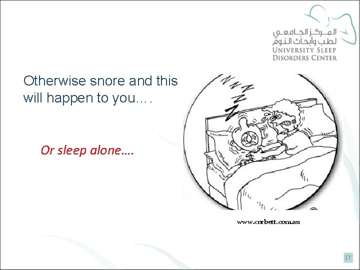 Otherwise snore and this will happen to you…. Or sleep alone…. www. corbett. com.
