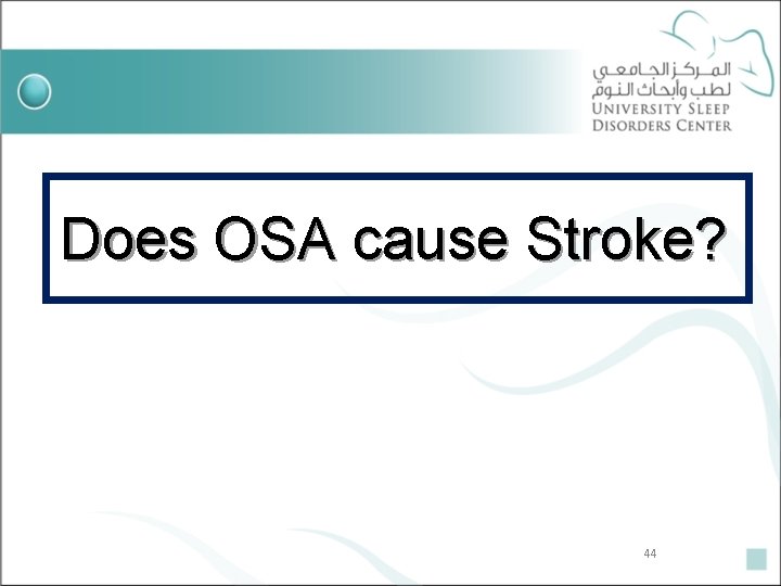 Does OSA cause Stroke? 44 