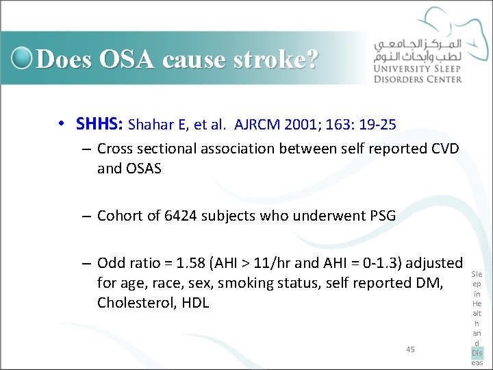 Does OSA cause stroke? • SHHS: Shahar E, et al. AJRCM 2001; 163: 19