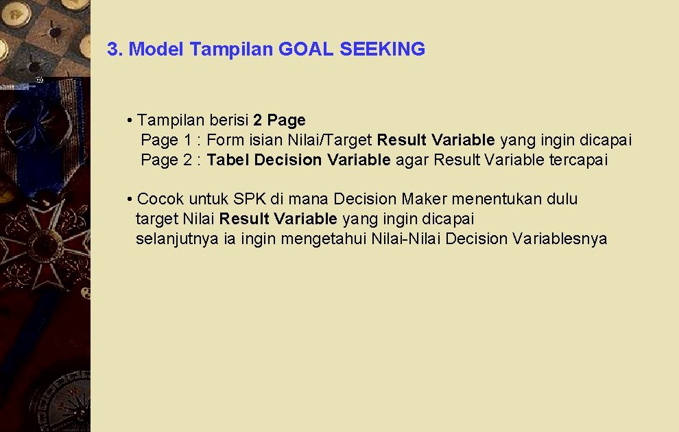 3. Model Tampilan GOAL SEEKING • Tampilan berisi 2 Page 1 : Form isian