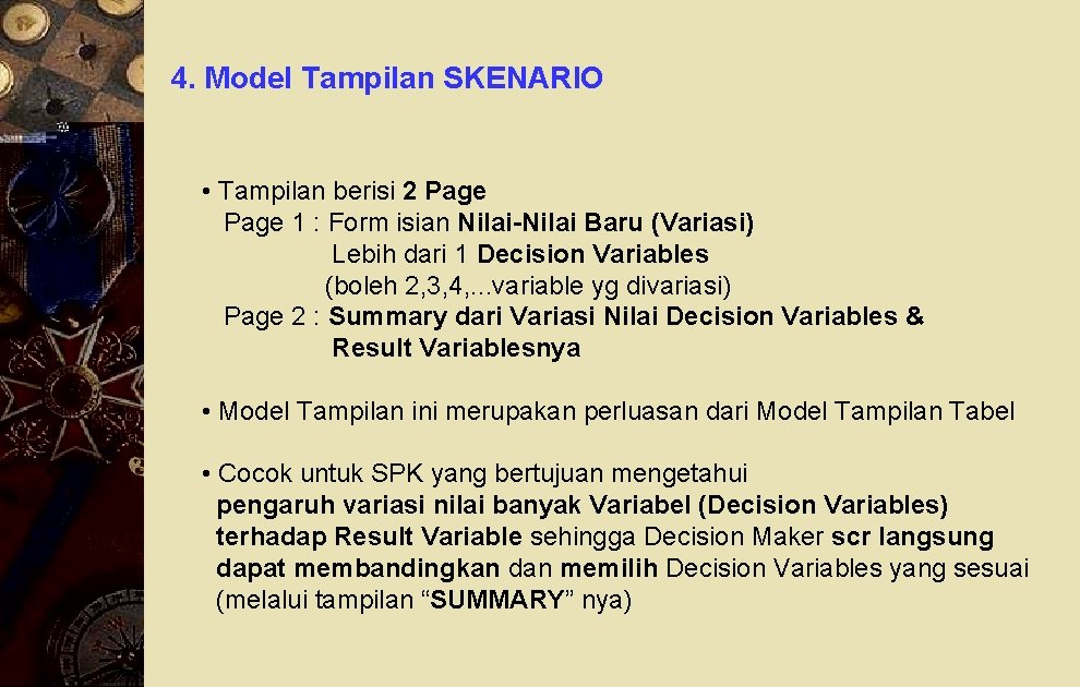 4. Model Tampilan SKENARIO • Tampilan berisi 2 Page 1 : Form isian Nilai-Nilai