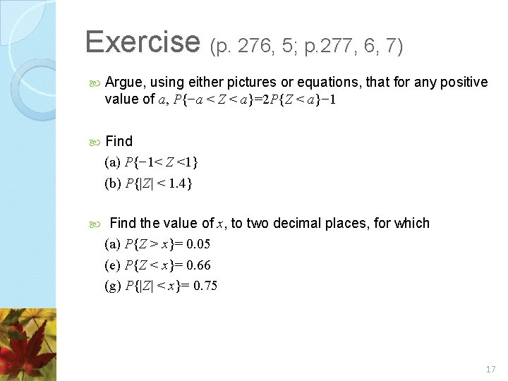 Exercise (p. 276, 5; p. 277, 6, 7) Argue, using either pictures or equations,