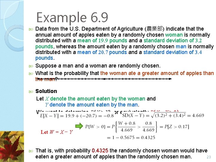 Example 6. 9 Data from the U. S. Department of Agriculture (農業部) indicate that