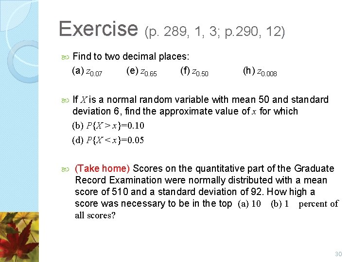 Exercise (p. 289, 1, 3; p. 290, 12) Find to two decimal places: (a)