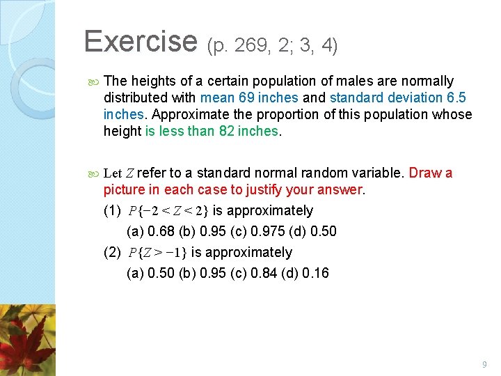 Exercise (p. 269, 2; 3, 4) The heights of a certain population of males