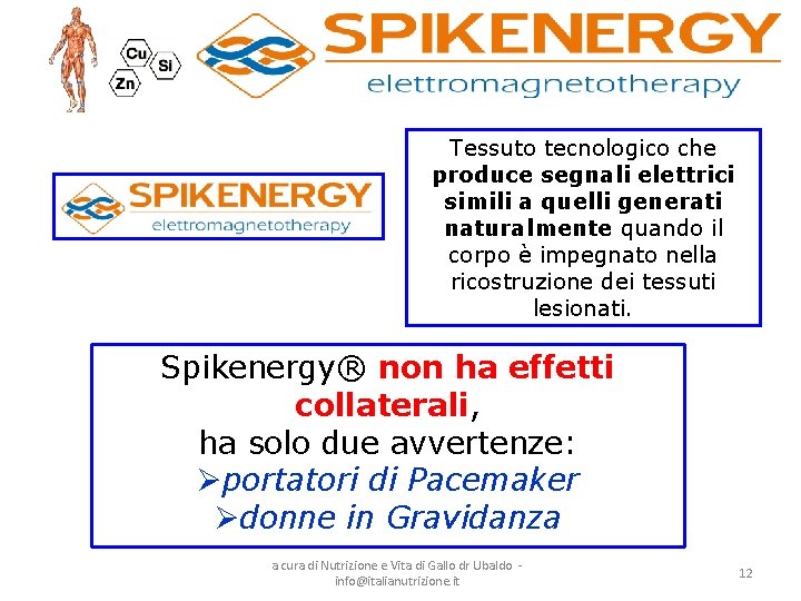 Tessuto tecnologico che produce segnali elettrici simili a quelli generati naturalmente quando il corpo