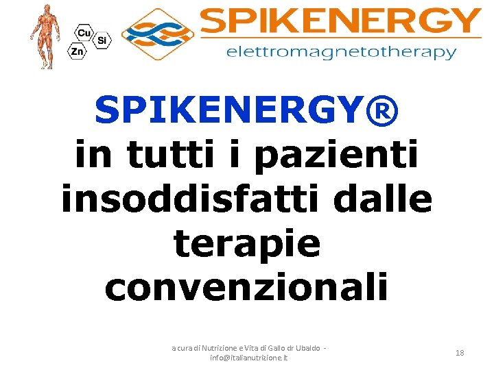 SPIKENERGY® in tutti i pazienti insoddisfatti dalle terapie convenzionali a cura di Nutrizione e