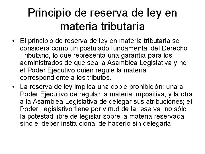 Principio de reserva de ley en materia tributaria • El principio de reserva de
