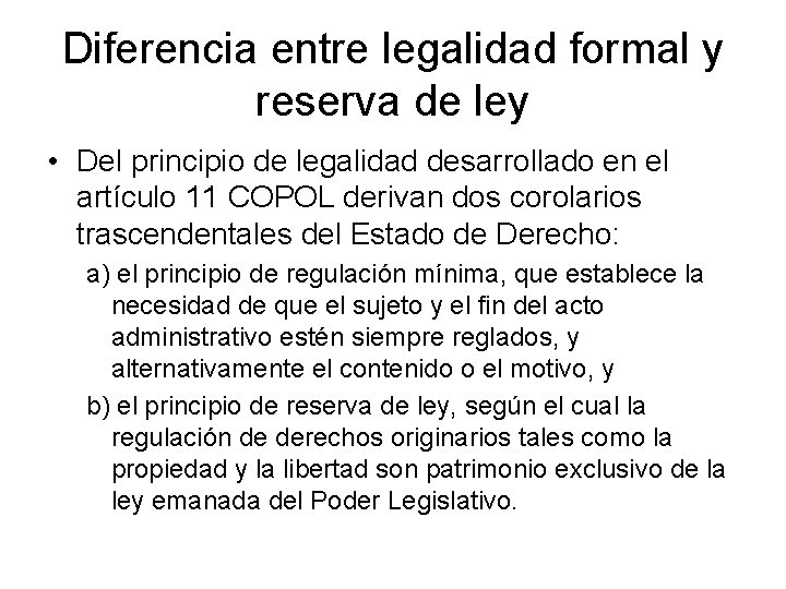 Diferencia entre legalidad formal y reserva de ley • Del principio de legalidad desarrollado