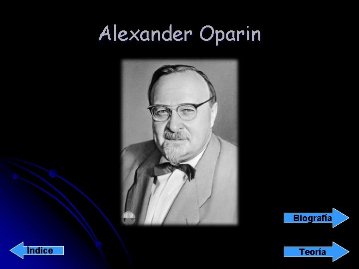 Alexander Oparin Biografía Índice Teoría 