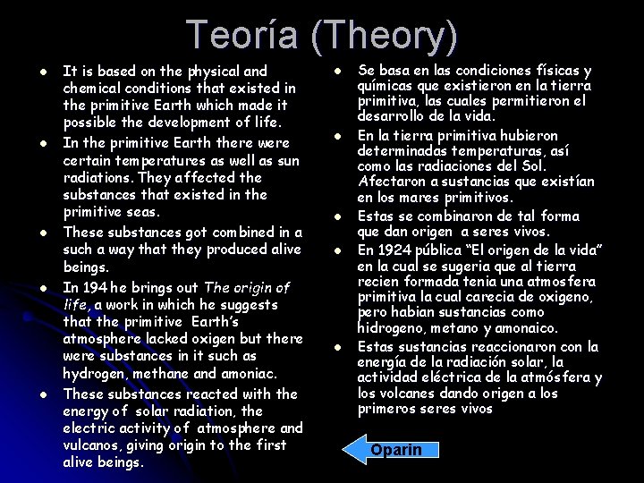 Teoría (Theory) l l l It is based on the physical and chemical conditions
