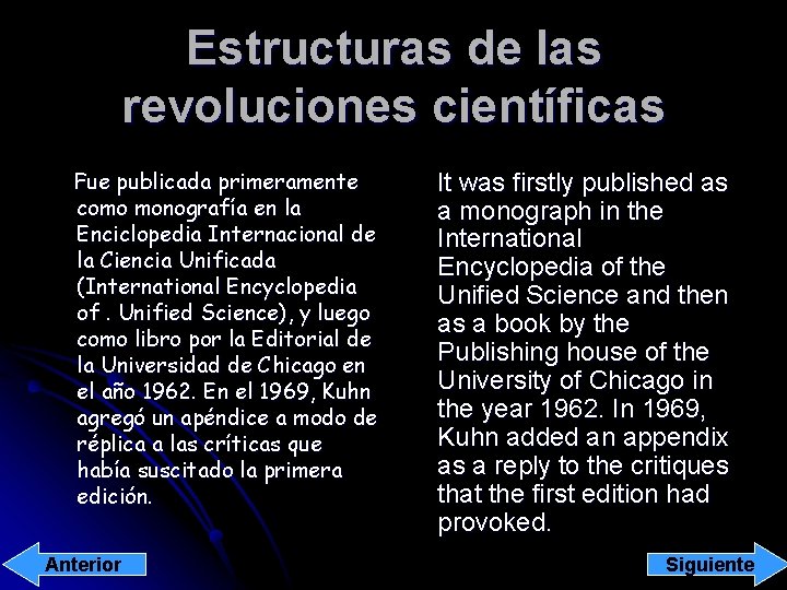 Estructuras de las revoluciones científicas Fue publicada primeramente como monografía en la Enciclopedia Internacional