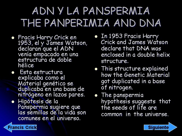 ADN Y LA PANSPERMIA THE PANPERIMIA AND DNA l l l Fracis Harry Crick