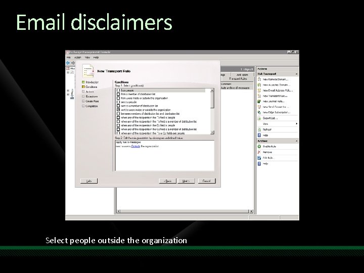 Email disclaimers Select people outside the organization 