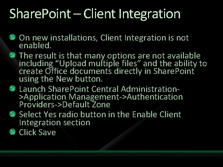 Share. Point – Client Integration On new installations, Client Integration is not enabled. The