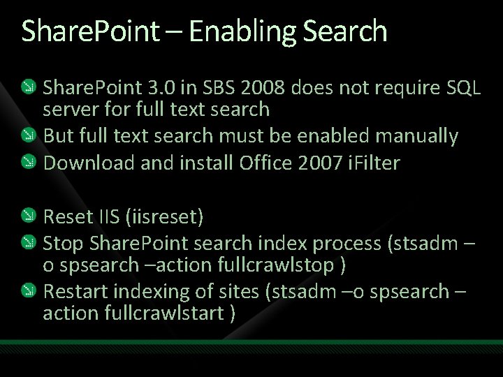 Share. Point – Enabling Search Share. Point 3. 0 in SBS 2008 does not