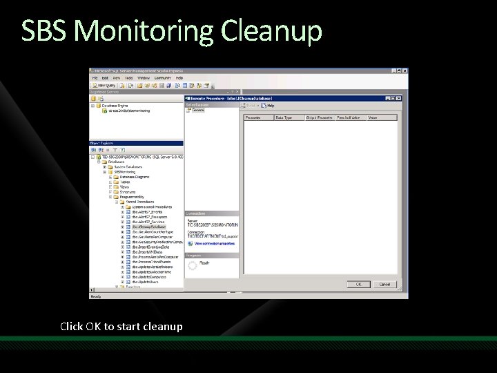 SBS Monitoring Cleanup Click OK to start cleanup 