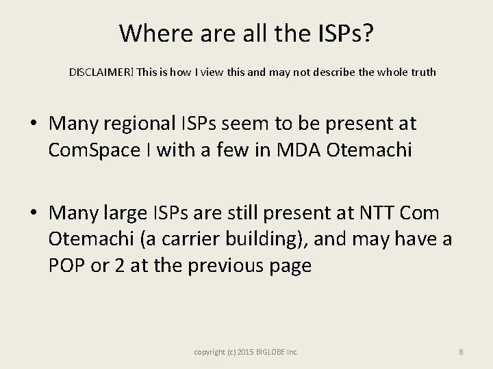 Where all the ISPs? DISCLAIMER! This is how I view this and may not