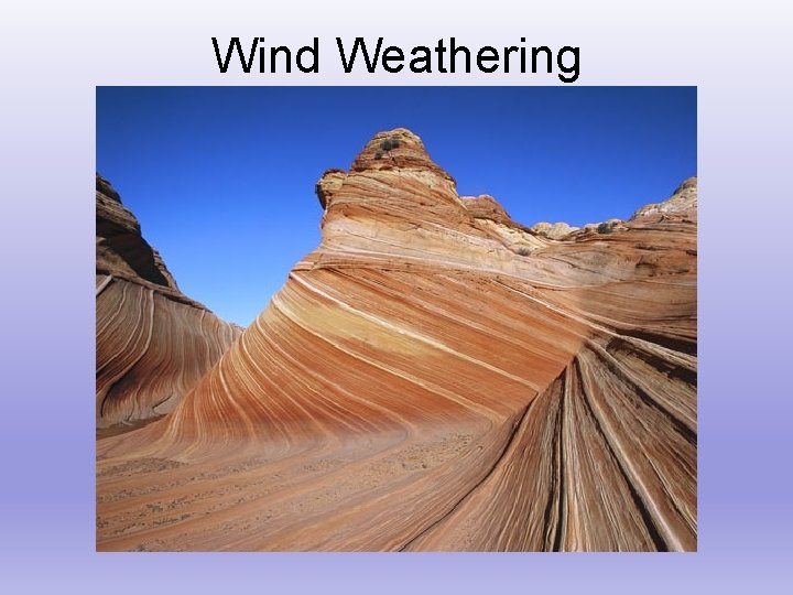 Wind Weathering 