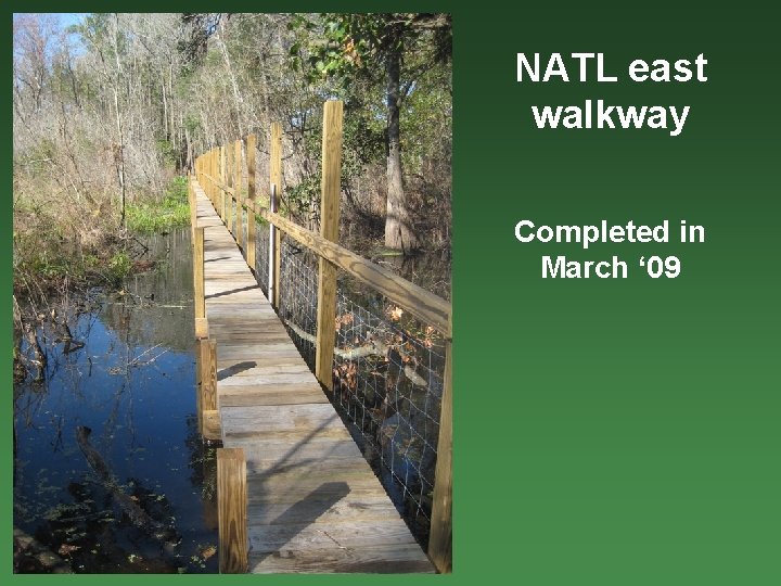 NATL east walkway Completed in March ‘ 09 