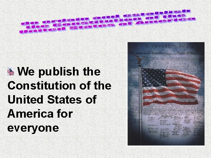 We publish the Constitution of the United States of America for everyone 