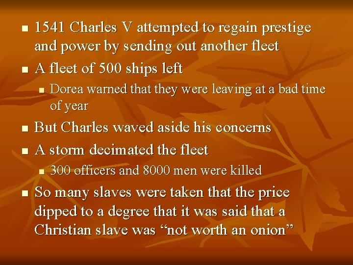 n n 1541 Charles V attempted to regain prestige and power by sending out