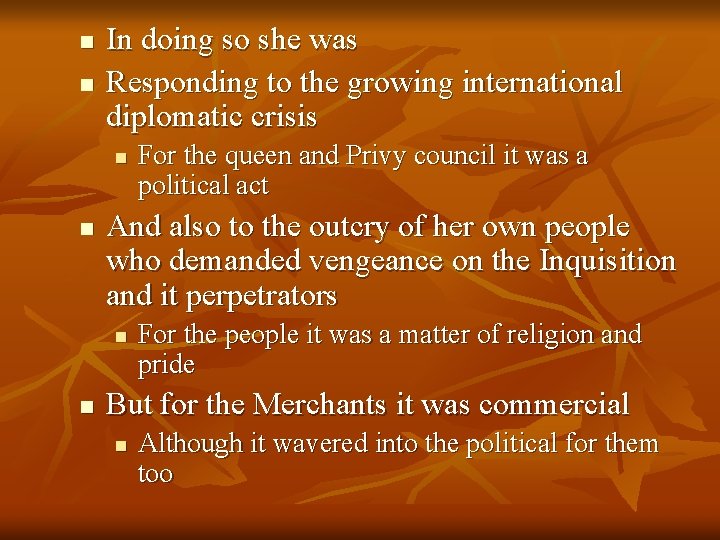 n n In doing so she was Responding to the growing international diplomatic crisis