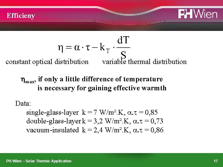 Efficieny constant optical distribution variable thermal distribution max, if only a little difference of