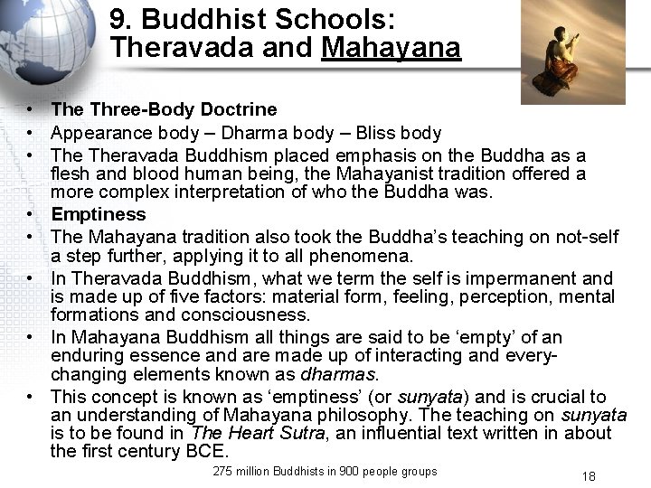 9. Buddhist Schools: Theravada and Mahayana • The Three-Body Doctrine • Appearance body –