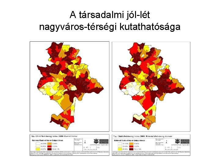 A társadalmi jól-lét nagyváros-térségi kutathatósága 