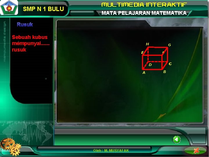 SMP N 1 BULU MATA PELAJARAN MATEMATIKA Rusuk Sebuah kubus mempunyai. . . rusuk