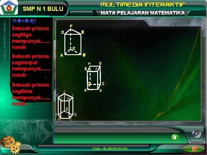 SMP N 1 BULU MATA PELAJARAN MATEMATIKA Rusuk F Sebuah prisma segitiga mempunyai. .