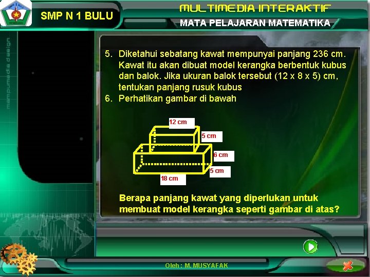 SMP N 1 BULU MATA PELAJARAN MATEMATIKA 5. Diketahui sebatang kawat mempunyai panjang 236