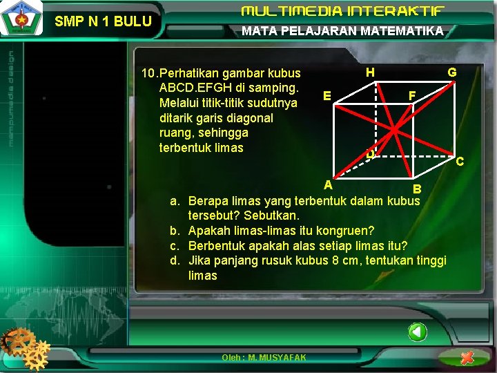 SMP N 1 BULU MATA PELAJARAN MATEMATIKA 10. Perhatikan gambar kubus ABCD. EFGH di